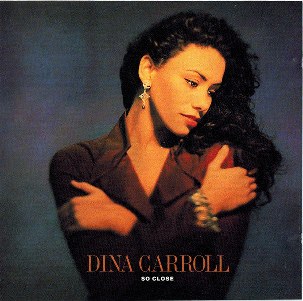 Dina Carroll ‎– So Close