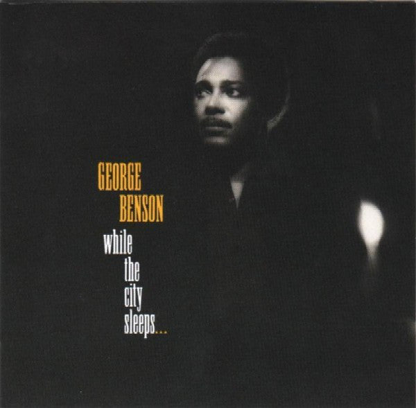 George Benson ‎– While The City Sleeps...