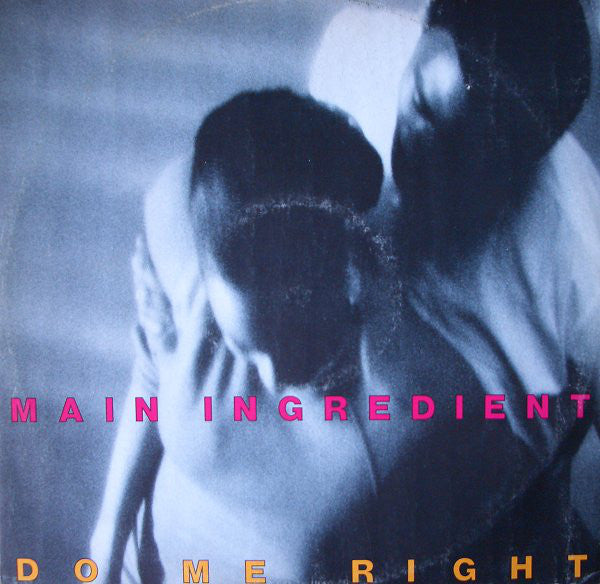 Main Ingredient ‎– Do Me Right