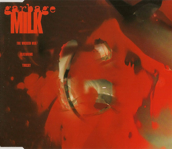 Garbage Featuring Tricky ‎– Milk (The Wicked Mix)