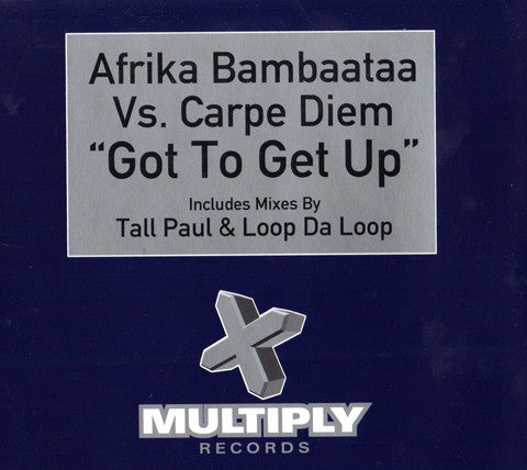 Afrika Bambaataa Vs. Carpe Diem – Got To Get Up - CD