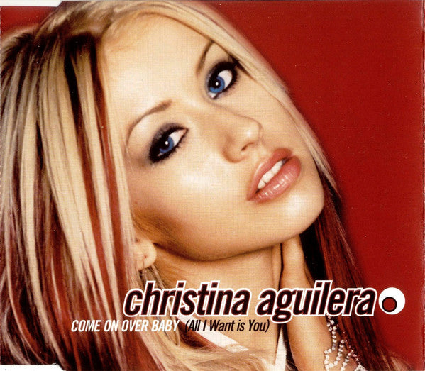 Christina Aguilera – Come On Over Baby (All I Want Is You) - CD