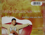 Tasha Holiday ‎– Just The Way You Like It