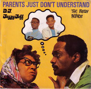 DJ Jazzy Jeff & The Fresh Prince ‎– Parents Just Don't Understand