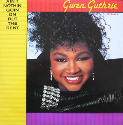 Gwen Guthrie ‎– Ain't Nothin' Goin' On But The Rent 12"