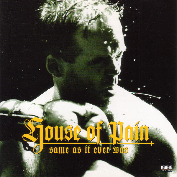House Of Pain ‎– Same As It Ever Was