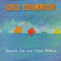 Rob Mullins ‎– Dance For The New World