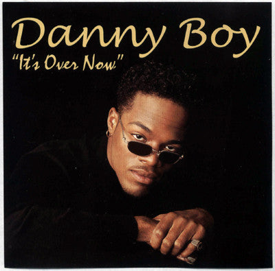 Danny Boy – It's Over Now - CD