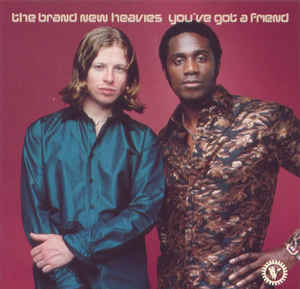 The Brand New Heavies – You've Got A Friend - CD