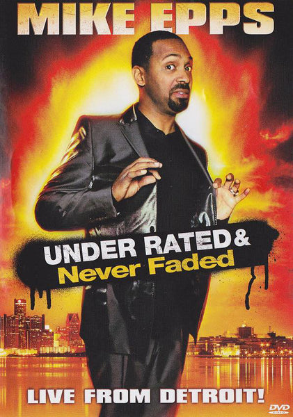 Mike Epps: Under Rated... Never Faded