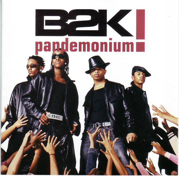 B2K ‎– Pandemonium!