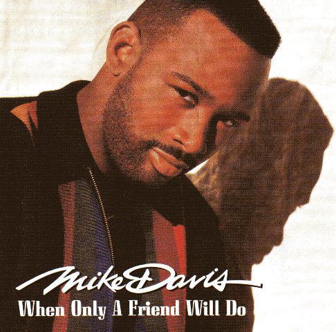Mike Davis ‎– When Only A Friend Will Do