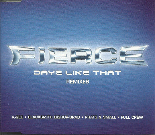 Fierce ‎– Dayz Like That (Remixes)
