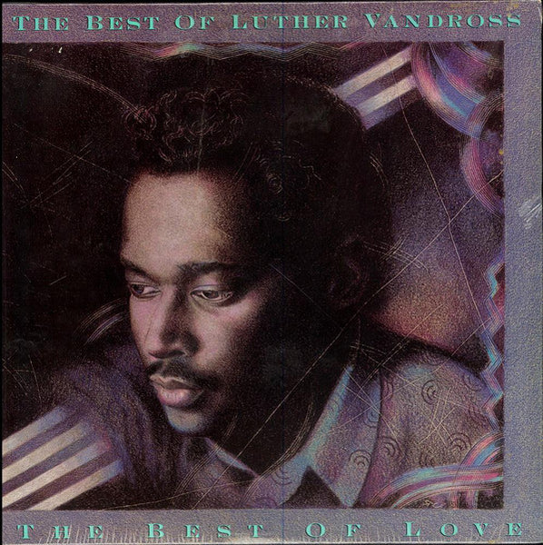 Luther Vandross ‎– The Best Of Luther Vandross - The Best Of Love