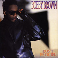 Bobby Brown ‎– Don't Be Cruel