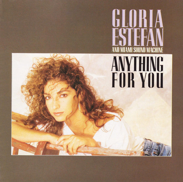 Gloria Estefan And Miami Sound Machine ‎– Anything For You