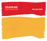 Colour Girl Featuring PSG ‎– Mas Que Nada