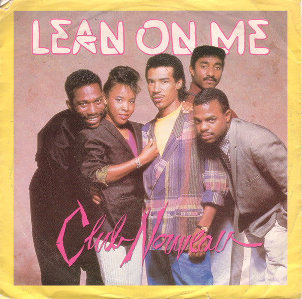 Club Nouveau ‎– Lean On Me