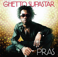 Pras – Ghetto Supastar