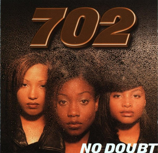 702 ‎– No Doubt