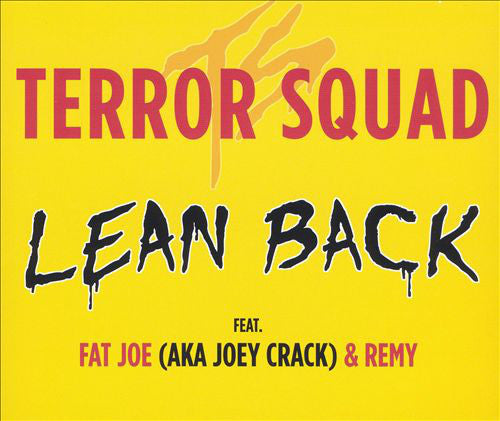 Terror Squad Feat. Fat Joe AKA Joey Crack & Remy ‎– Lean Back