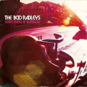 The Boo Radleys ‎– Everything Is Sorrow