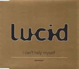 Lucid ‎– I Can't Help Myself