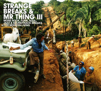 Strange Breaks & Mr Thing III