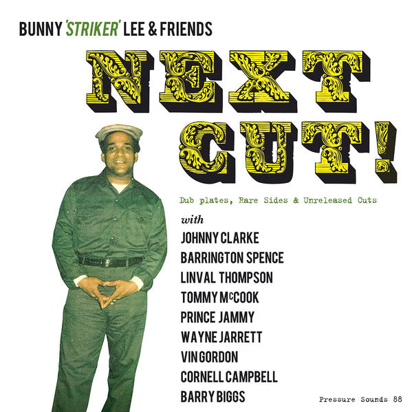 Bunny 'Striker' Lee* ‎– Next Cut! (Dub Plates, Rare Sides & Unreleased Cuts)