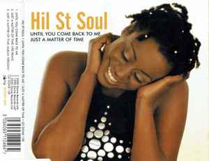 Hil St Soul ‎– Until You Come Back To Me / Just A Matter Of Time