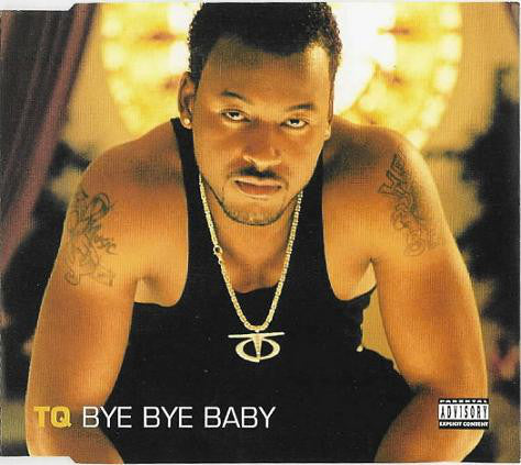 TQ – Bye Bye Baby - CD