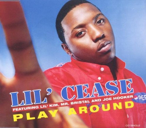 Lil' Cease Featuring Lil' Kim, Mr. Bristal* And Joe Hooker ‎– Play Around