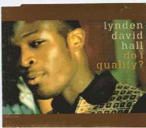 Lynden David Hall ‎– Do I Qualify?