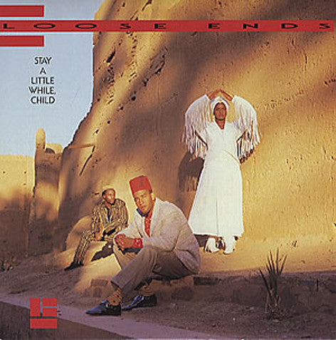 Loose Ends ‎– Stay A Little While, Child (12" Version)
