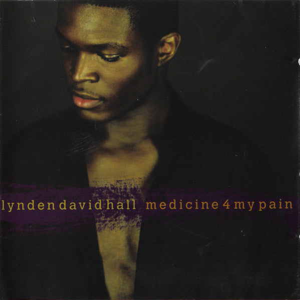 Lynden David Hall ‎– Medicine 4 My Pain