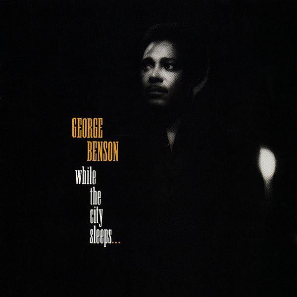 George Benson – While The City Sleeps...