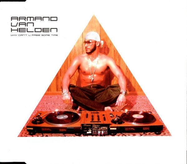 Armand Van Helden ‎– Why Can't U Free Some Time