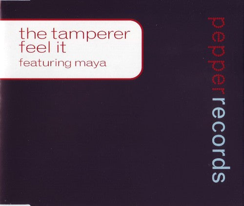 The Tamperer Featuring Maya ‎– Feel It