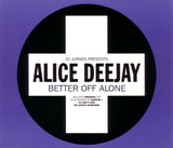 DJ Jurgen Presents Alice Deejay ‎– Better Off Alone